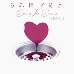 Down the Drain(feat. Ray J)