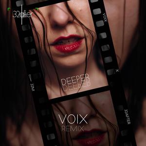 DEEPER (VOIX REMIX)