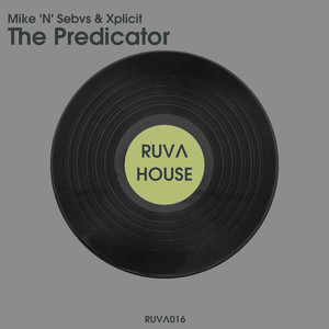Mike 'N' Sebvs - The Predicator (Radio Edit)