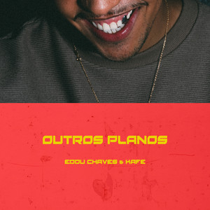 Outros Planos (Explicit)