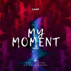 My Moment Remix (Explicit)