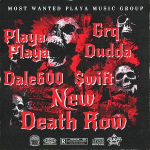 New Death Row (feat. Grq Dudda, Dale600 & $wift) [Explicit]