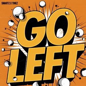 Go Left (feat. Tinez) [Explicit]