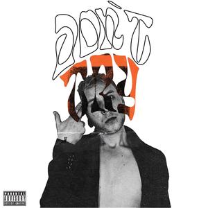 Don`t Try (Explicit)