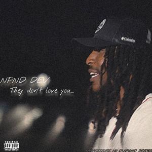 They dont love you (Explicit)