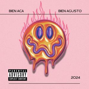 BIEN ACA, BIEN AGUSTO (Explicit)