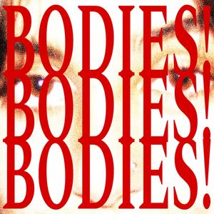 BODIES!BODIES!BODIES! (feat. C. Arria)