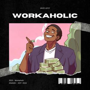 Workaholic (Explicit)