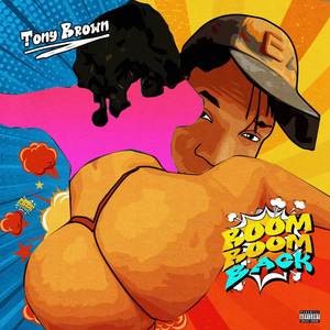 Tony Brown - Boom Boom Back (Explicit)