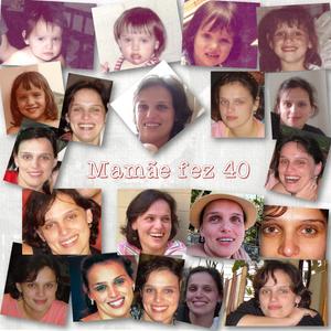 Mamãe fez 40