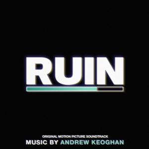 RUIN (Soundtrack from the Bloomberg Originals Film)