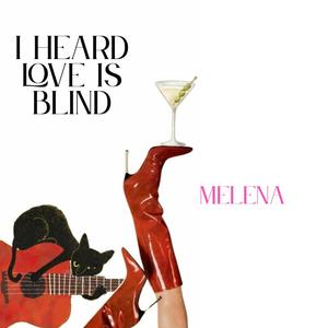 I Heard Love is Blind