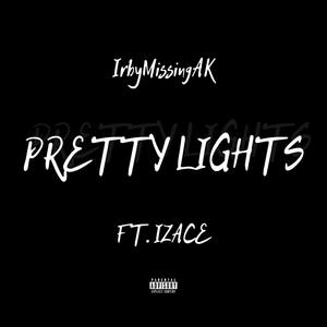 Pretty Lights (feat. IZACE) [Explicit]