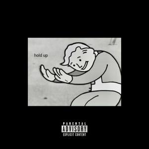 Hold up (Explicit)