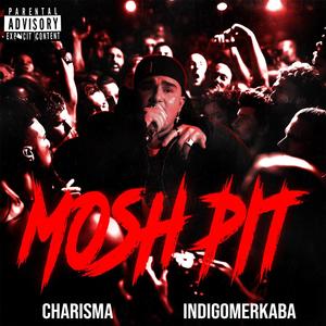 MOSH PIT (feat. Indigomerkaba) (Explicit)