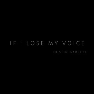 If I Lose My Voice