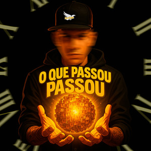 O Que Passou Passou (Explicit)