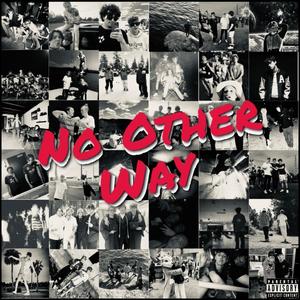 No Other Way (Explicit)