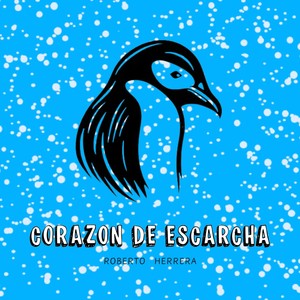 Corazón de Escarcha (Enrique "Chilote" Campos)