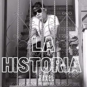 La Historia (feat. RAXEL RapMzt & RAFUNKY (Beatz)