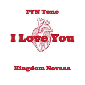 I Love You (feat. Kingdom Novaaa)