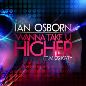 Wanna Take U Higher (Jeremy De Koste Remix)