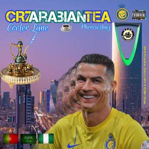 CR7 Arabian Tea (feat. Pherowshuz)