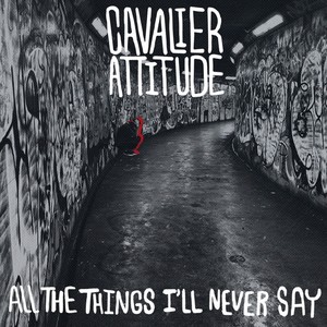 All the Things I'll Never Say (Explicit)