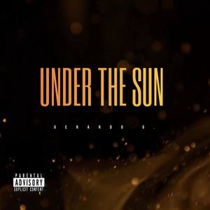 Under The Sun Freestyle (Explicit)