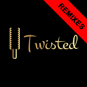 Twisted Remixes