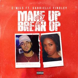 Make Up to Break Up (feat. Gabrielle Findley) [Explicit]