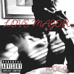 LOVE MAJOR (Explicit)