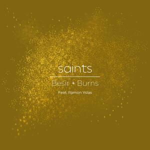 Saints (feat. Ramon Yslas, Burak Besir & Michael James Burns)