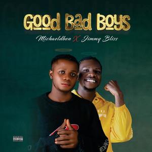 Good bad boys (feat. Jimmy bliss)