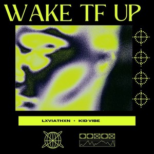 Wake Tf Up (Explicit)