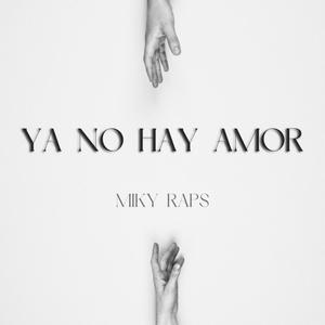 Ya No Hay Amor