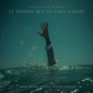 El Hombre Que No Sabía Nadar (Banda Sonora Original)