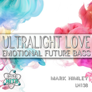 Ultralight Love: Emotional Future Bass