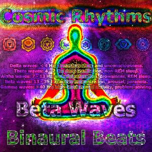 Cosmic Rhythms - Beta - Binaural Beats