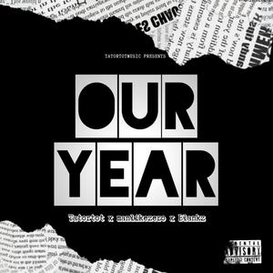 Our Year (feat. manlikezero & Blankz) (Explicit)