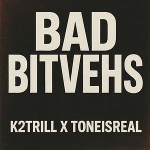 Bad Bitvhes (feat. K2TRILL) (Explicit)