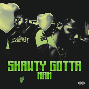 Shawty Gotta Man (Explicit)