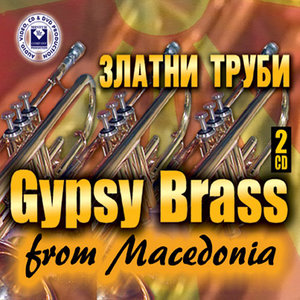 Gypsy Brass From Macedonia (Zlatni Trubi)