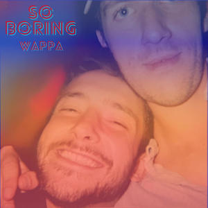 SO BORING (Explicit)