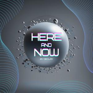 Here and Now