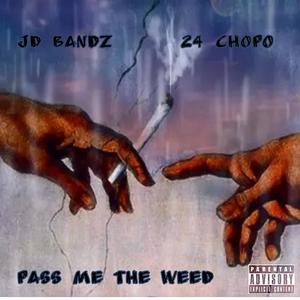 PASS ME THE ** (feat. 24 Chopo) (Explicit)