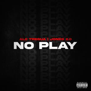 No Play (feat. Jones 2.0) (Explicit)