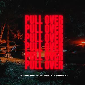 PULL OVER (feat. Team LO) [Explicit]