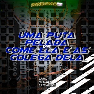 UMA PUTA PELADA VS COME ELA E AS COLEGA DELA (Explicit)