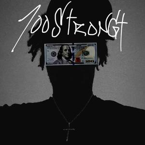 100 STRONG (Explicit)